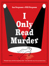 Cover image for I Only Read Murder